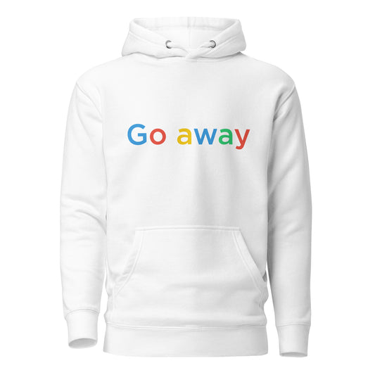 Go Away Hoodie